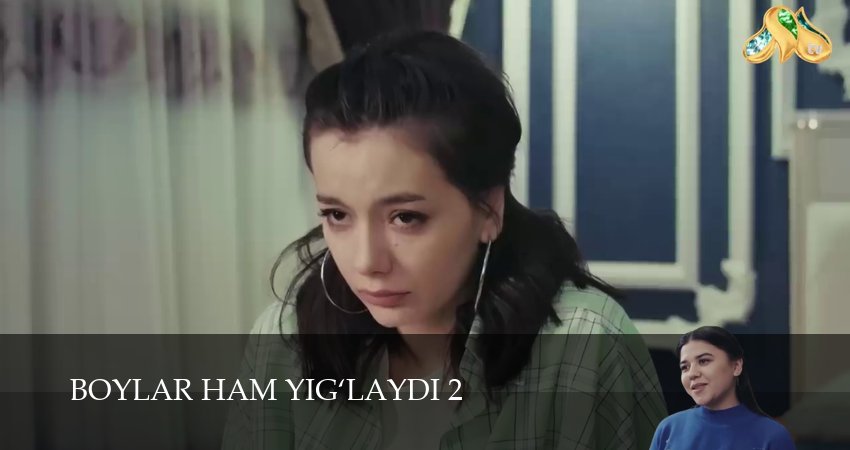 Boylar ham yig`laydi (2 сезон, 14 серия) смотреть онлайн бесплатно