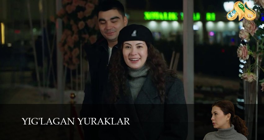 Сериал Yig`lagan yuraklar (2025) 1 сезон 23 серия в 4K UHD и HD смотреть онлайн бесплатно