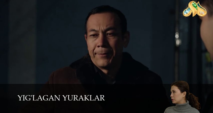Yig`lagan yuraklar 1 сезон 42 серия смотреть полностью без перерыва
