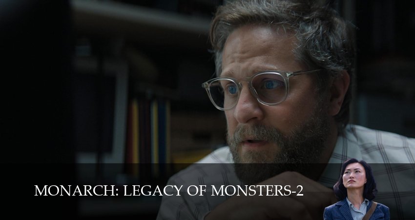 Смотреть сераил «Монарх»: Наследие монстров (2026) 2 сезон 3 серия HD 1080, 4K