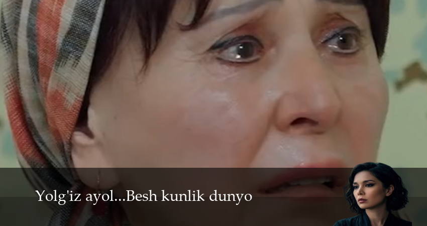 Сериал Yolg`iz ayol...Besh kunlik dunyo (1 сезон, 7 серия) смотреть онлайн бесплатно в хорошем HD качестве