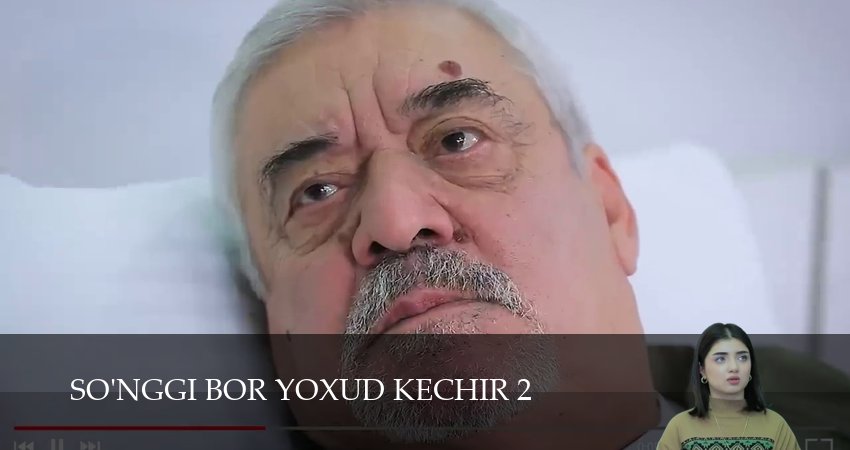 So`nggi bor yoxud Kechir (2025) 2 сезон 33 серия смотреть онлайн без рекламы