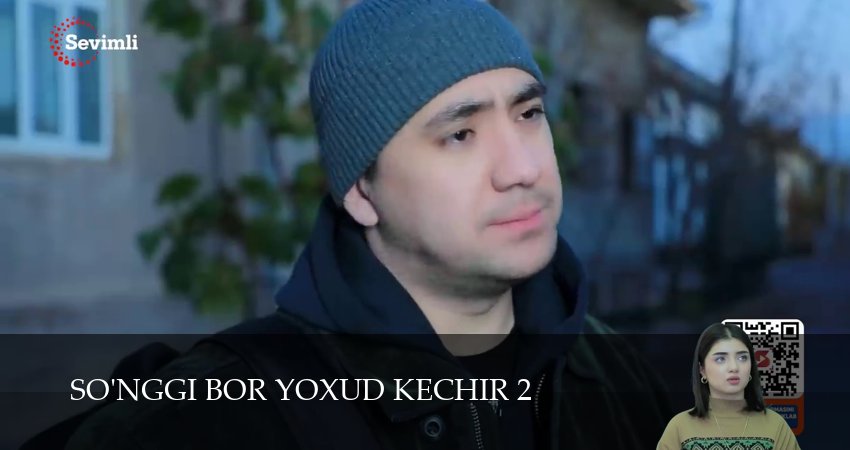 So`nggi bor yoxud Kechir (2 сезон, 41 серия) смотреть онлайн бесплатно
