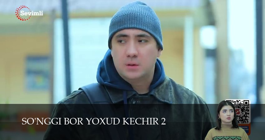 So`nggi bor yoxud Kechir 2 сезон 43 серия все серии подряд онлайн бесплатно