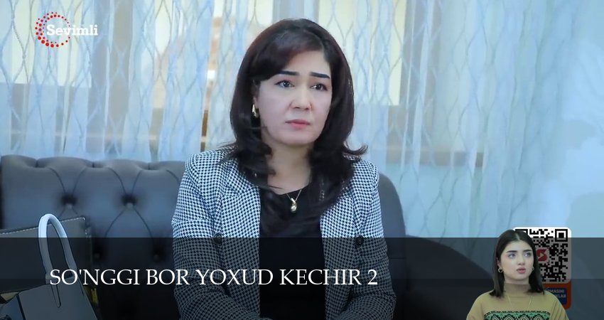 Сериал So`nggi bor yoxud Kechir 2 сезон 49 серия смотреть онлайн бесплатно в хорошем качестве