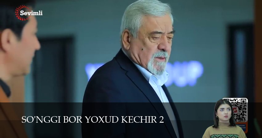 Сериал So`nggi bor yoxud Kechir 2 сезон 60 серия смотреть онлайн бесплатно в хорошем качестве
