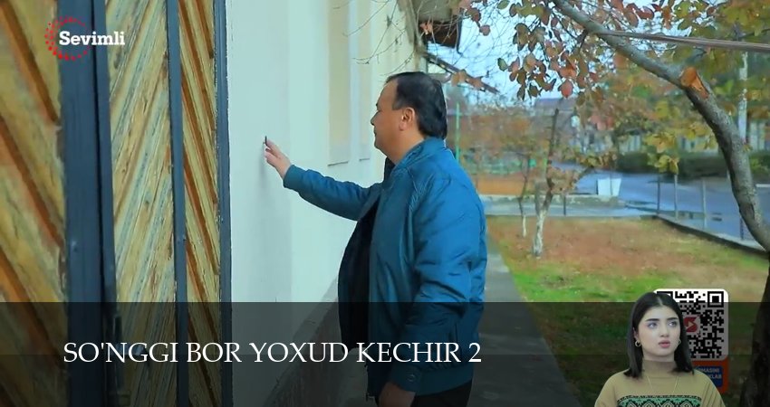 Сериал So`nggi bor yoxud Kechir (2 сезон, 64 серия) смотреть онлайн все серии подряд в хорошем качестве