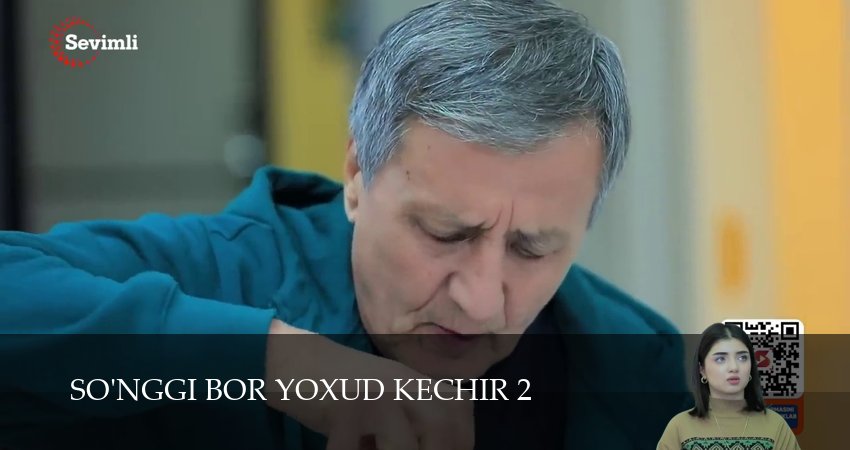 Смотреть сераил So`nggi bor yoxud Kechir (2025) 2 сезон 67 серия HD 1080, 4K
