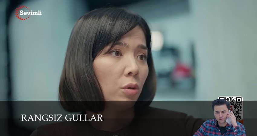 Сериал Rangsiz gullar (1 сезон, 149 серия) смотреть онлайн