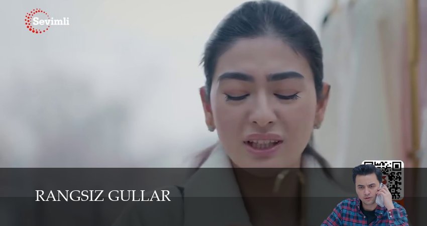 Сериал Rangsiz gullar (1 сезон, 163 серия) смотреть онлайн бесплатно