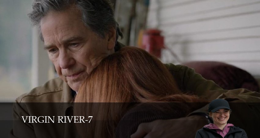 Вирджин-Ривер 7 сезон 13 серия смотреть полностью без перерыва