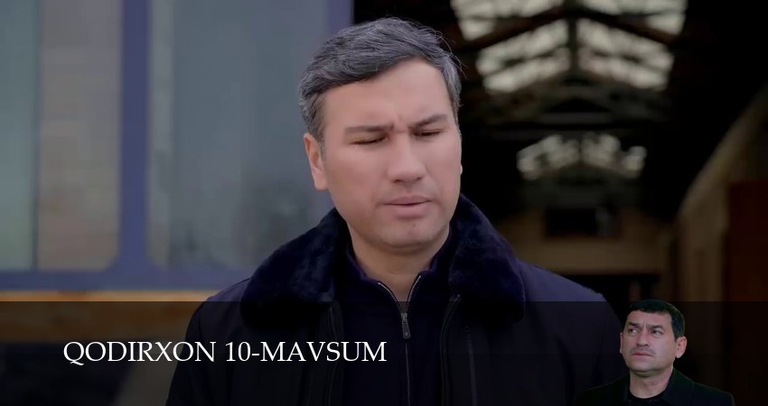 Qodirxon 10-mavsum (1 сезон, 136 серия) смотреть онлайн бесплатно в хорошем качестве