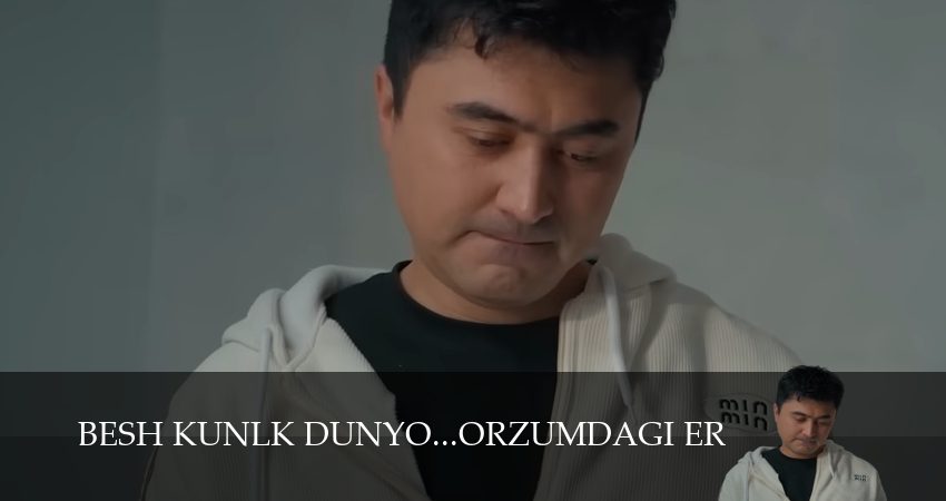 Сериал Besh kunlk dunyo...Orzumdagi er (1 сезон, 2026) смотреть онлайн в хорошем качестве бесплатно