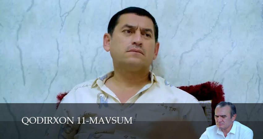 Сериал Qodirxon 11-mavsum (11 сезон, 22 серия) смотреть онлайн бесплатно в хорошем HD 1080 качестве