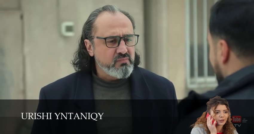 Urishi Yntaniqy (1 сезон, 120 серия) смотреть бесплатно онлайн