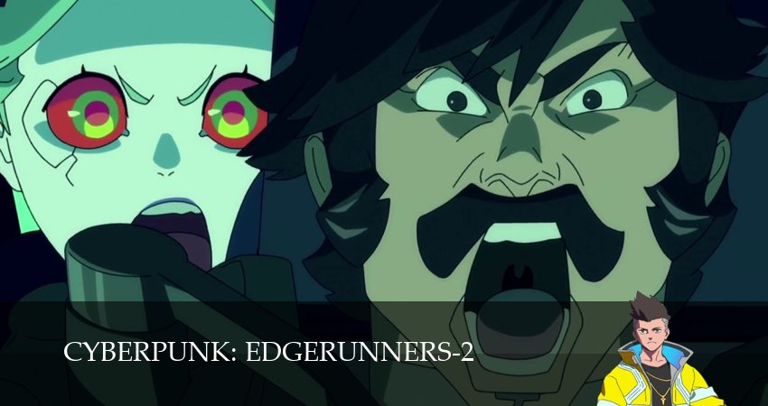 Киберпанк: Бегущие по краю (2 сезон, 8 серия) смотреть бесплатно онлайн без рекламы