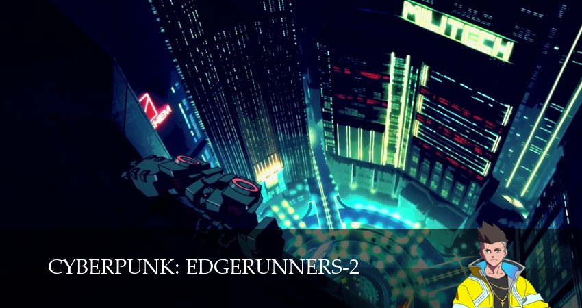 Сериал Киберпанк: Бегущие по краю (2 сезон, 2026) бесплатно