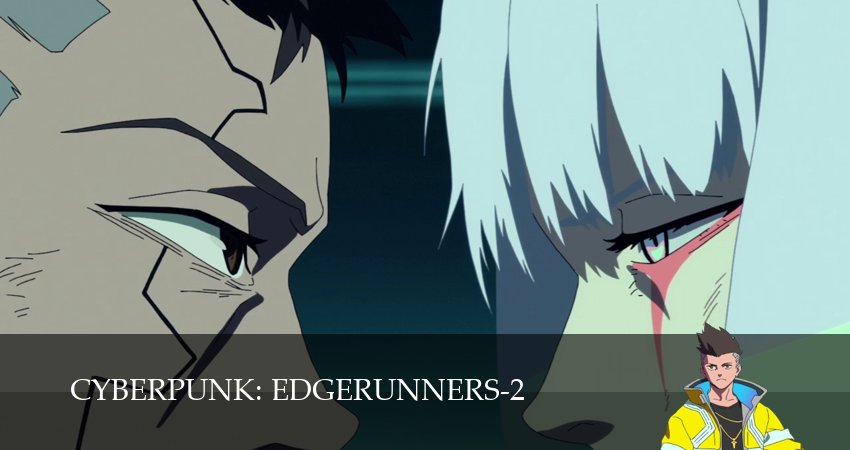 Киберпанк: Бегущие по краю (2 сезон, 12 серия) смотреть онлайн бесплатно