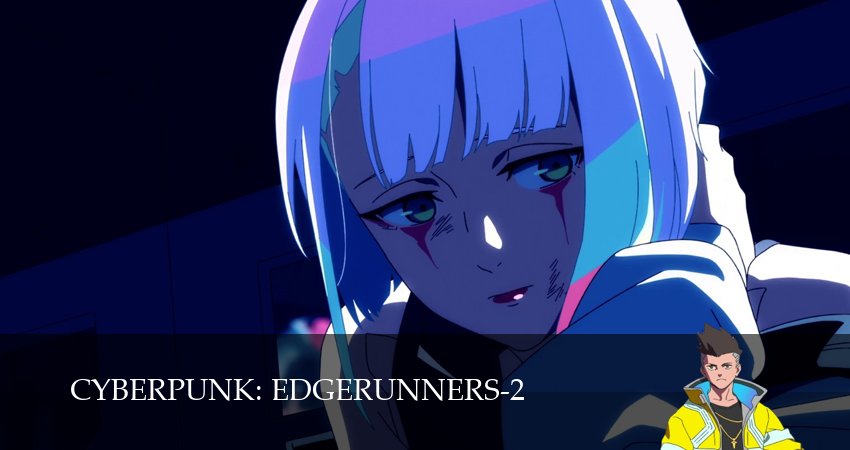 Киберпанк: Бегущие по краю (2 сезон, 2026) смотреть все серии