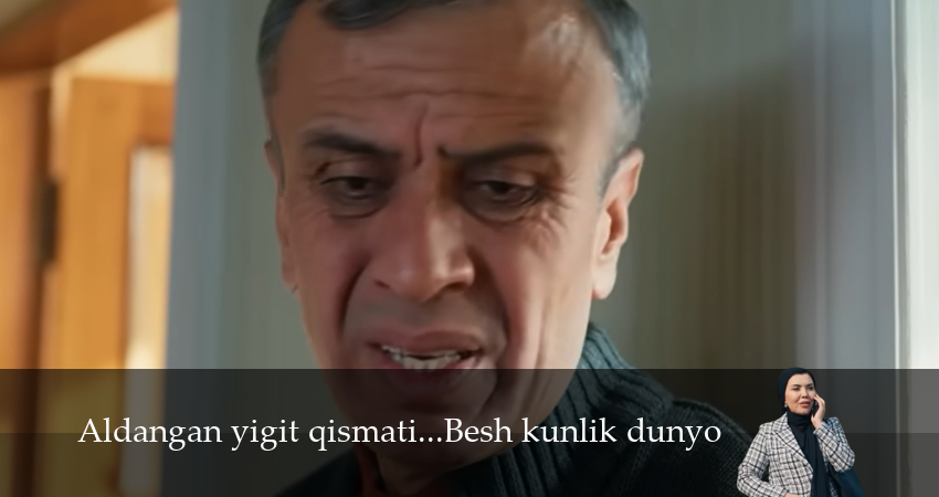 Сериал Aldangan yigit qismati...Besh kunlik dunyo (1 сезон, 5 серия) смотреть онлайн без рекламы