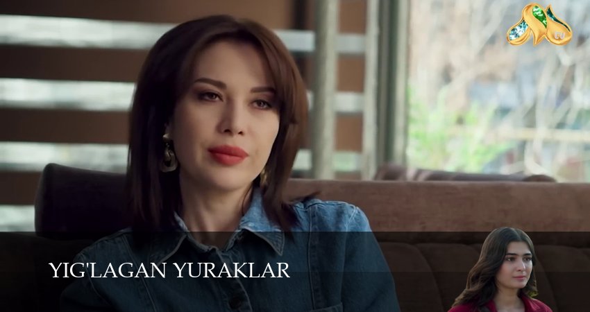 Сериал Yig`lagan yuraklar (1 сезон, 2025) смотреть онлайн бесплатно