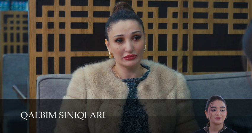 Сериал Qalbim siniqlari (1 сезон) смотреть | 2026