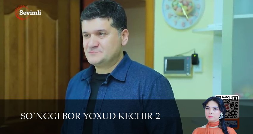 Онлайн! So`nggi bor yoxud Kechir - 2 Сезон 85 серия – смотреть сериал