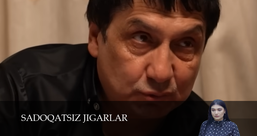 Смотреть Sadoqatsiz jigarlar (1 сезон, 1-29,30,31 серия) бесплатно в хорошем качестве | 2026