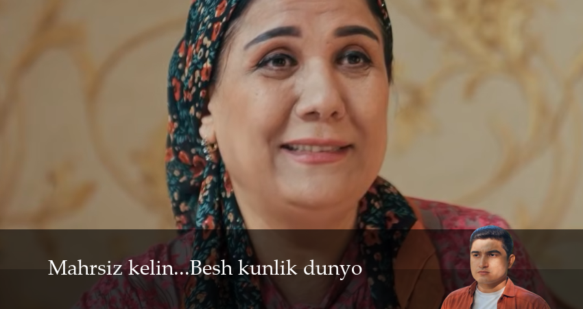 Mahrsiz kelin...Besh kunlik dunyo (1 сезон, 1,2,3,4,5,6,7 серия) смотреть онлайн без регистрации | 2026