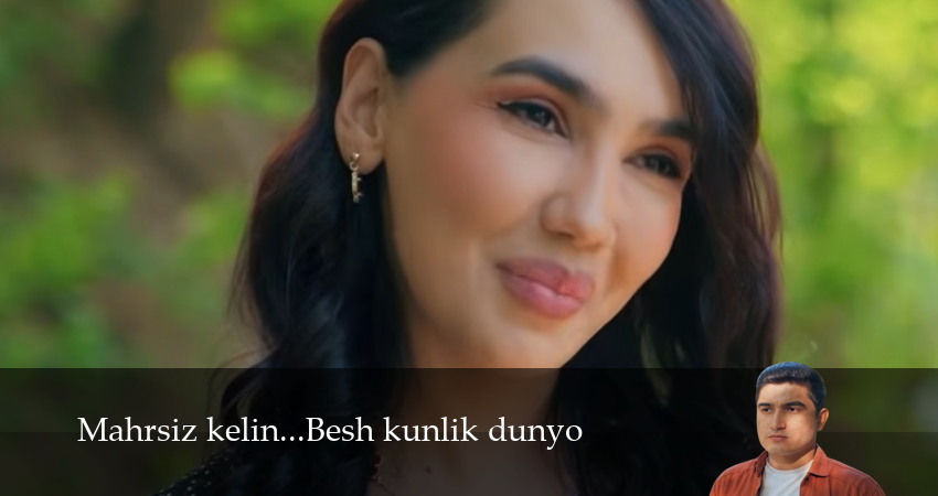 ㅁ Mahrsiz kelin...Besh kunlik dunyo 6 серия — лучший сериал 2026