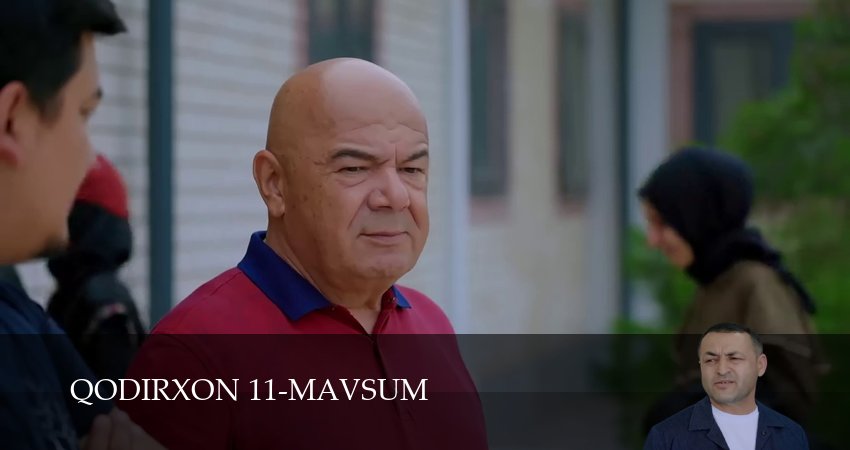 Сериал Qodirxon 11-mavsum (1 сезон, 1-109,110,111 серия) смотреть полностью бесплатно с переводом | 2026