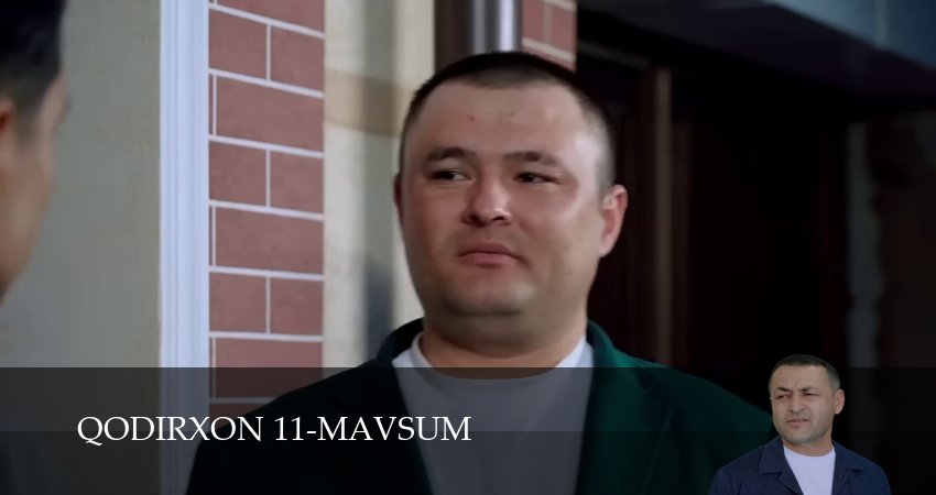 Сериал Qodirxon 11-mavsum (1 сезон, 1-109,110,111 серия) смотреть онлайн бесплатно и без рекламы