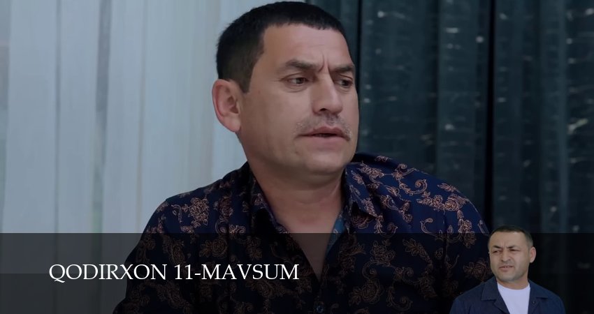 Qodirxon 11-mavsum (1 сезон, 1-109,110,111 серия) смотреть онлайн полностью в качестве HD, 4K