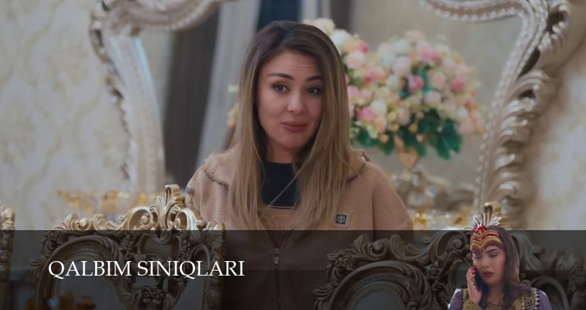 Сериал Qalbim siniqlari (1-79,80,81 сери, 2026) смотреть онлайн бесплатно