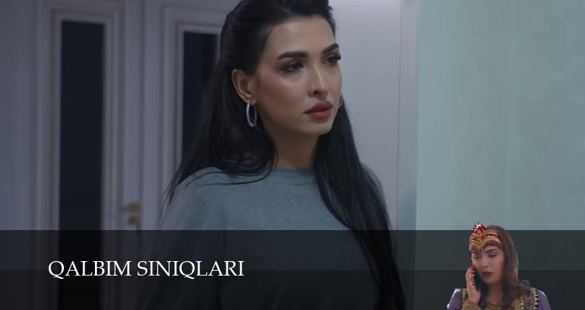 Qalbim siniqlari 1-79,80,81 серия сериал смотреть онлайн