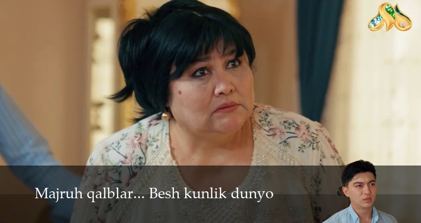 Majruh qalblar... Besh kunlik dunyo (1 сезон, 1,2,3,4,5,6,7 серия) сериал смотреть в хорошем качестве