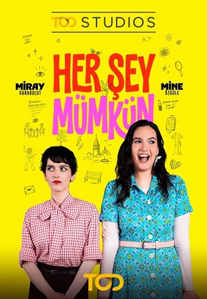 Все возможно 1 сезон, 1-19,20,21 серия (2026, Турция) смотреть сериал онлайн