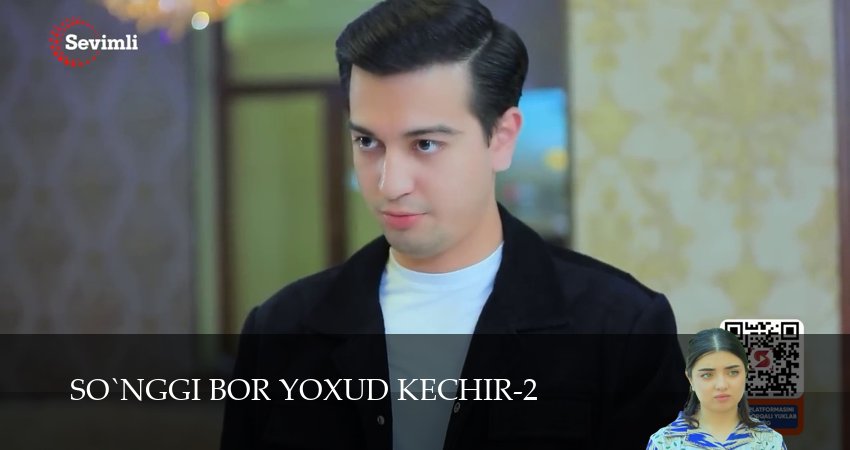 Смотреть бесплатно So`nggi bor yoxud Kechir (2 сезон, 1-149,150,151 серия) на русском без рекламы