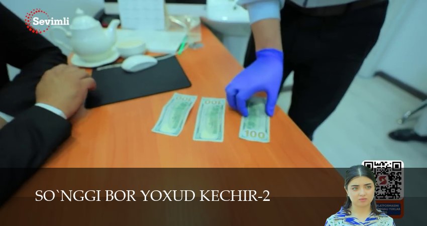 So`nggi bor yoxud Kechir (2 сезон, 1-149,150,151 серия) смотреть онлайн на русском языке