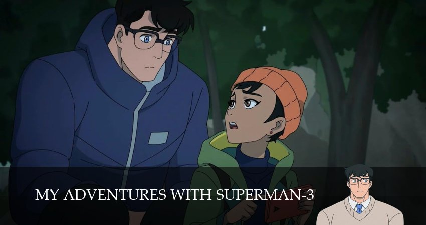 Мои приключения с Суперменом (3 сезон, 1,2,3,4,5,6,7,8,9,10 серия) сериал (2026) смотреть онлайн