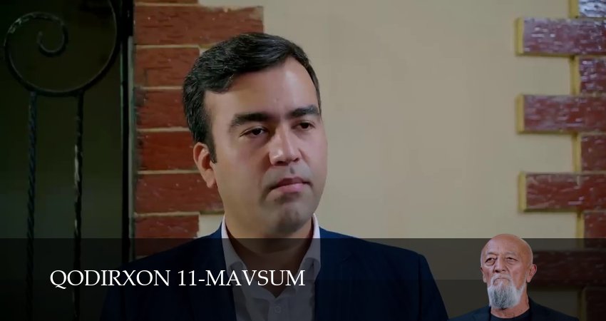 Смотреть сериал Qodirxon 11-mavsum (1 сезон, 1-109,110,111 серия) без регистрации