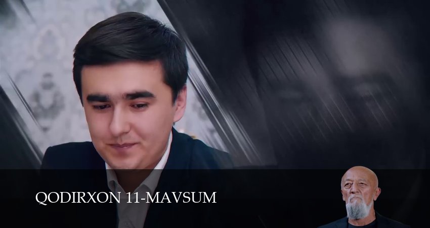 Смотреть сериал Qodirxon 11-mavsum (1 сезон, 1-109,110,111 серия) без регистрации