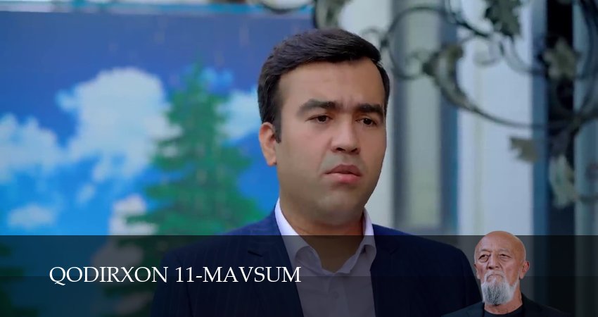Qodirxon 11-mavsum (1 сезон, 1-109,110,111 серия) смотреть онлайн полностью в качестве HD, 4K