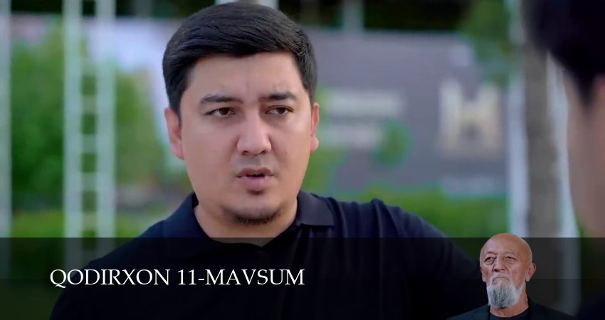 Сериал Qodirxon 11-mavsum (1 сезон, 1-109,110,111 серия) смотреть полностью на русском языке без рекламы