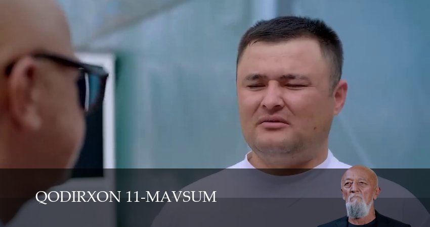 Смотреть сериал Qodirxon 11-mavsum (1 сезон, 1-109,110,111 серия) без регистрации