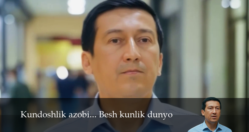 Смотреть сериал Kundoshlik azobi... Besh kunlik dunyo (1,2,3,4,5,6,7 серия) без регистрации