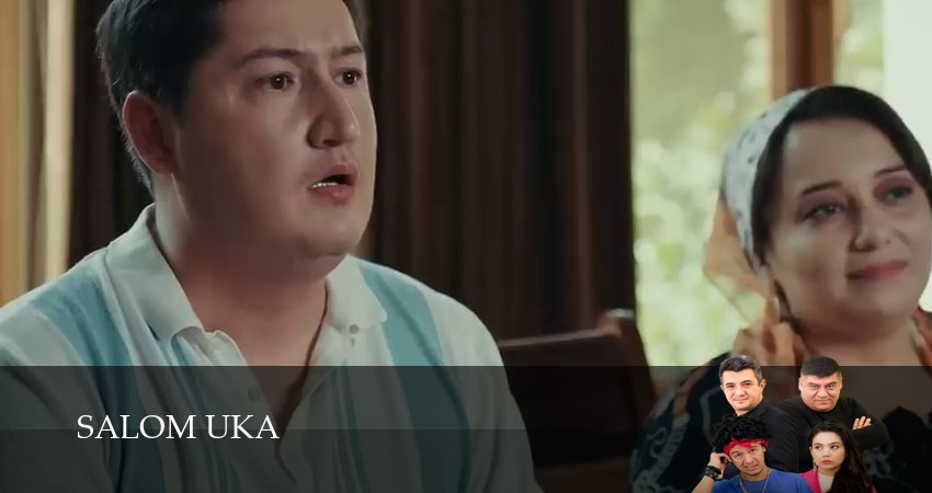 Salom Uka (1-19,20,21 серия) сериал смотреть в хорошем качестве