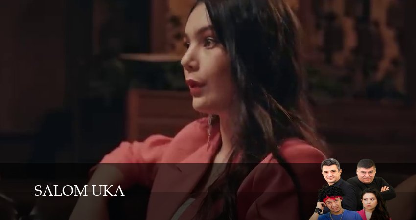 Salom Uka - 1-19,20,21 серия смотреть онлайн бесплатно на русском языке