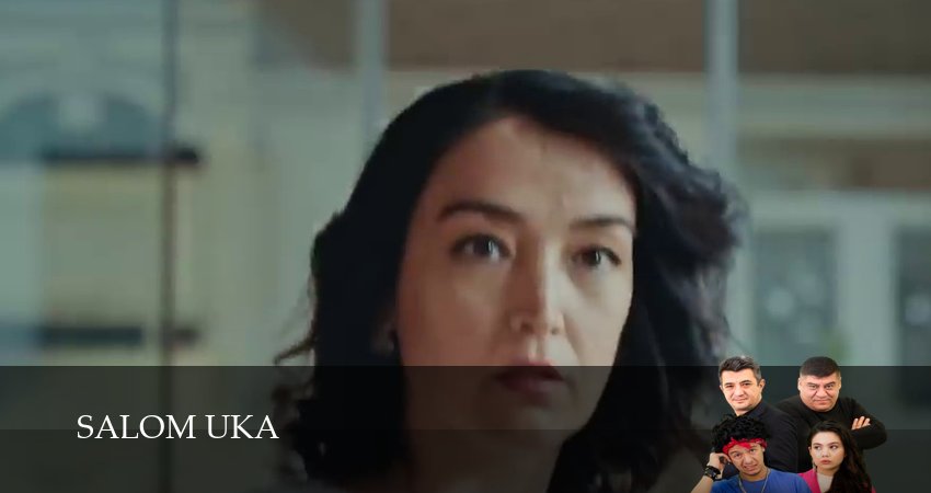 Salom Uka 1 сезон 1-19,20,21 серия смотреть онлайн бесплатно от начальных титров до самого финала