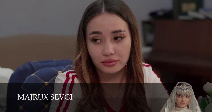 Новинка - Majrux sevgi 1 сезон  11 серия – премьера 2026